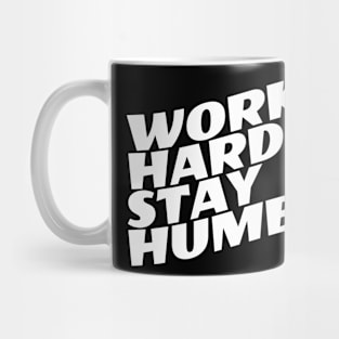 Work Hard Stay Humble Mug